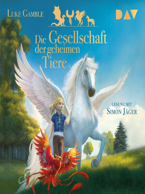 cover image of Die Gesellschaft der geheimen Tiere (Ungekürzt)